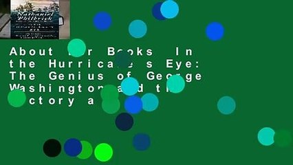About For Books  In the Hurricane s Eye: The Genius of George Washington and the Victory at
