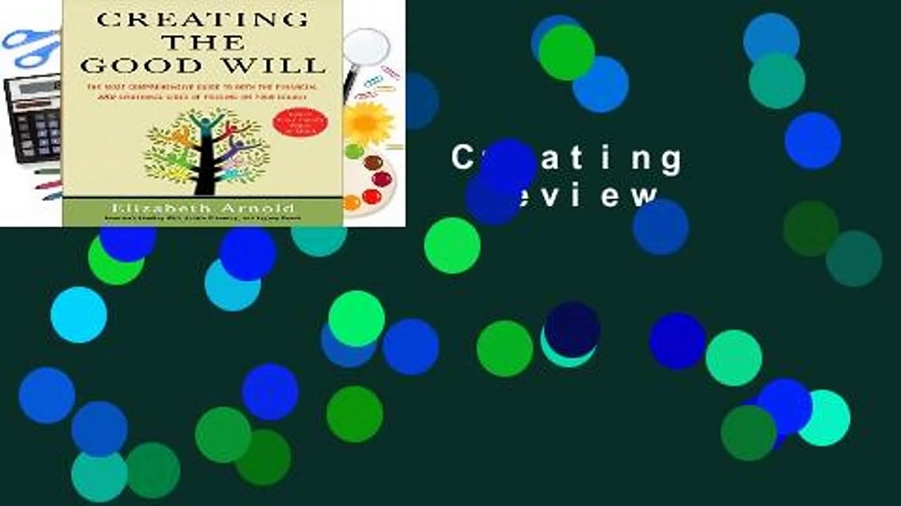 Full E-book  Creating The Good Will  Review