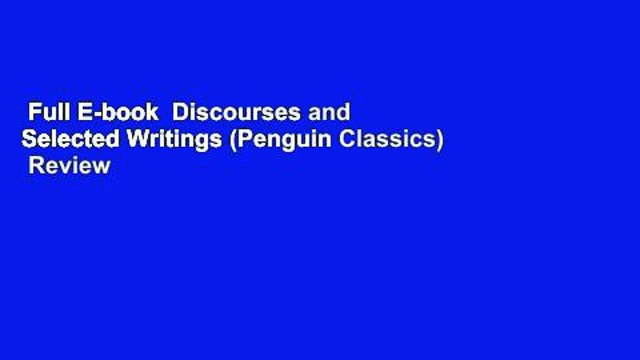 Full E-book Discourses and Selected Writings (Penguin Classics) Review
