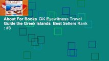 About For Books  DK Eyewitness Travel Guide the Greek Islands  Best Sellers Rank : #3