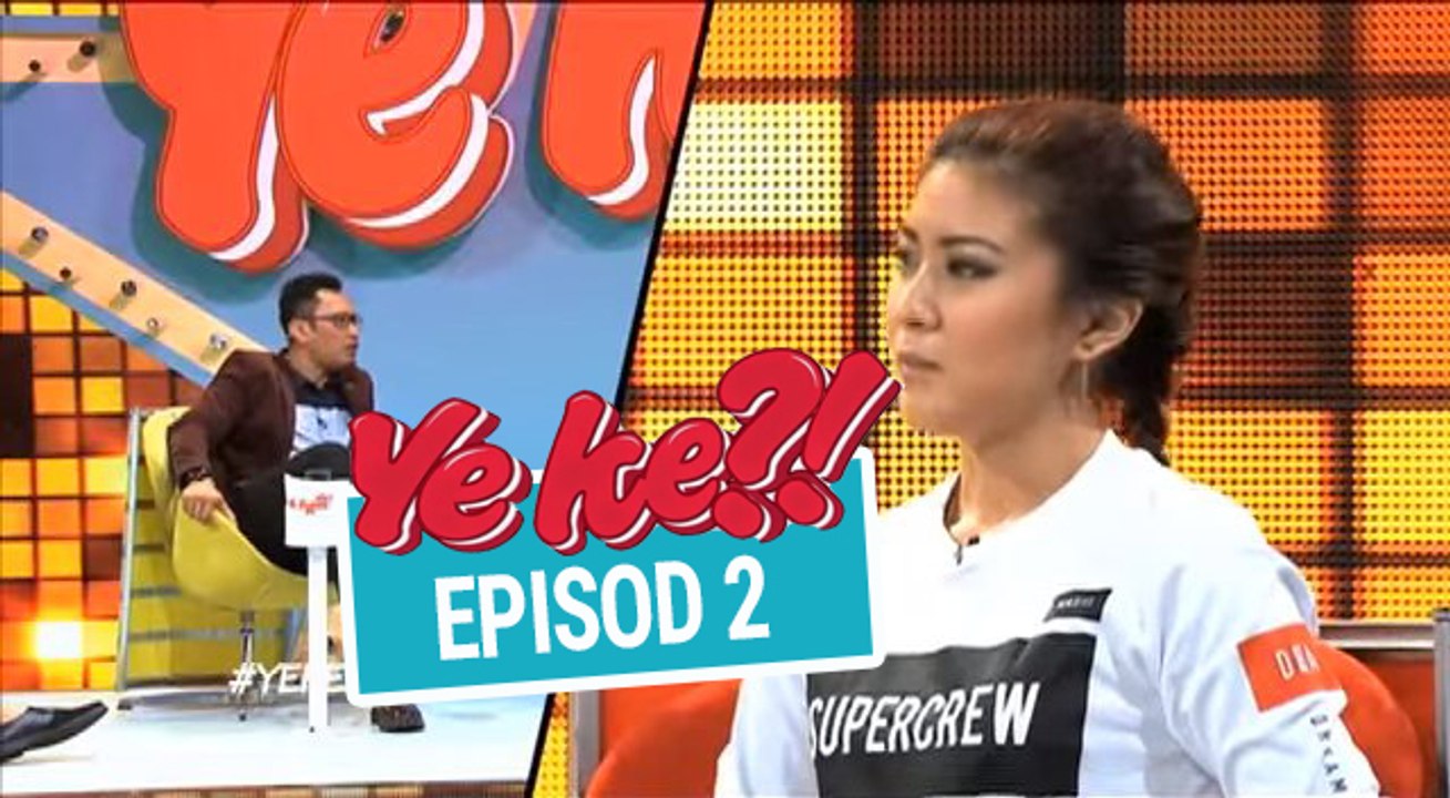 Ye Ke?! (2016) | Episod 2