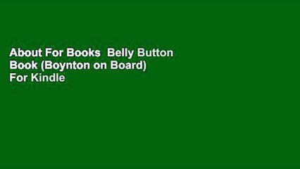About For Books  Belly Button Book (Boynton on Board)  For Kindle