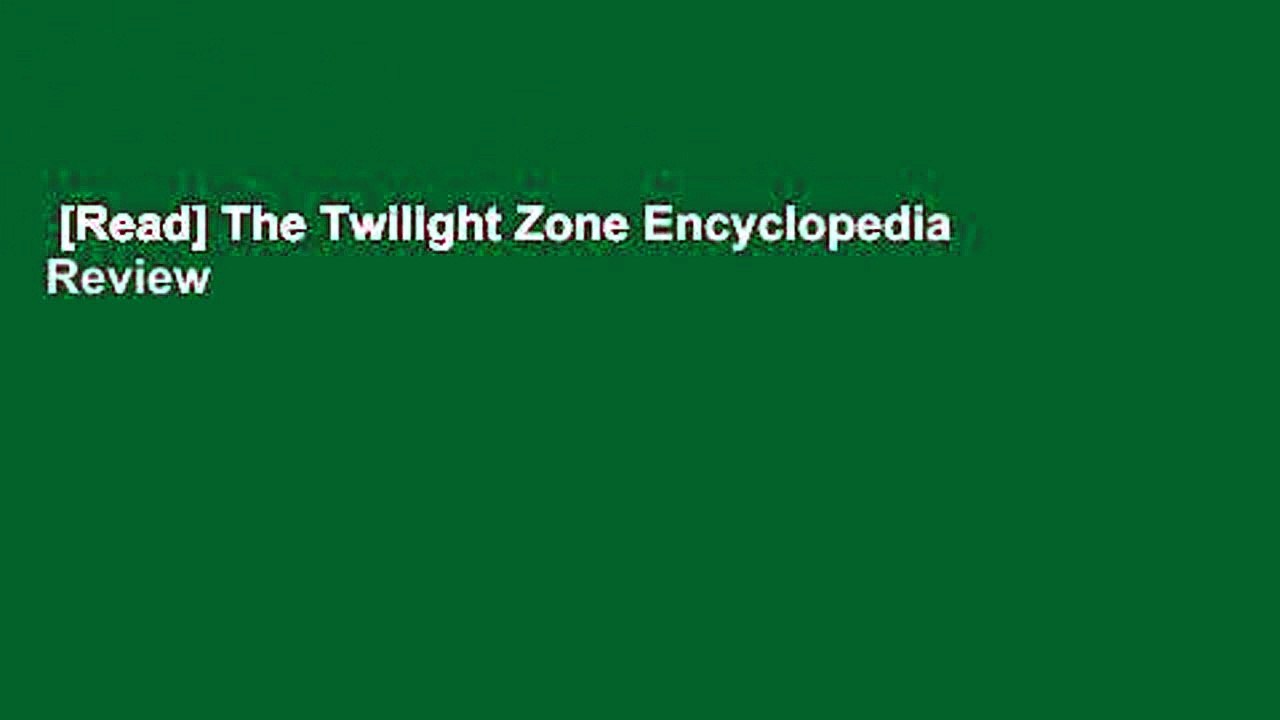 [Read] The Twilight Zone Encyclopedia  Review