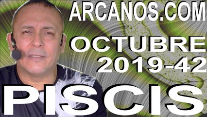PISCIS OCTUBRE 2019 ARCANOS.COM - Horóscopo 13 al 19 de octubre de 2019 - Semana 42