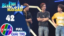 THVL | Bản lĩnh ngôi sao - Tập 42: Ca sĩ Key, Nicky, Grey (Nhóm Monstar) – Alan, Leo, Han (Nhóm Zero 9)