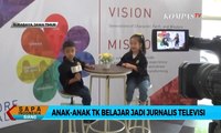 Lucunya Tingkah Anak-Anak TK Belajar Jadi Jurnalis Televisi