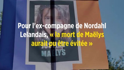 Pour l'ex-compagne de Nordahl Lelandais, « la mort de Maëlys aurait pu être évitée »