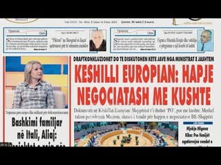 Ora juaj, Shtypi i ditës: Keshilli Europian: Hapje negociatash me kushte