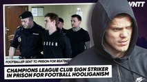 JAILED FOOTBALLER SIGNS FOR CHAMPIONS LEAGUE CLUB! (WORST TRANSFER EVER) | #WNTT