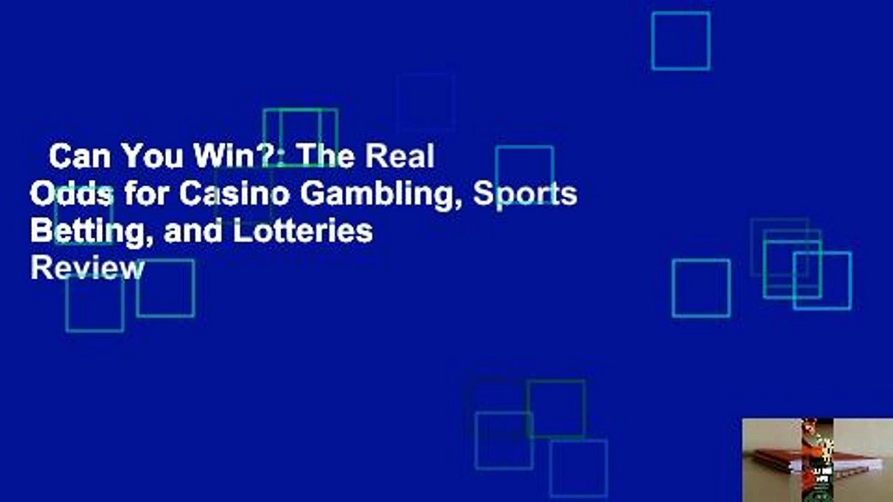 Can You Win?: The Real Odds for Casino Gambling, Sports Betting, and Lotteries  Review