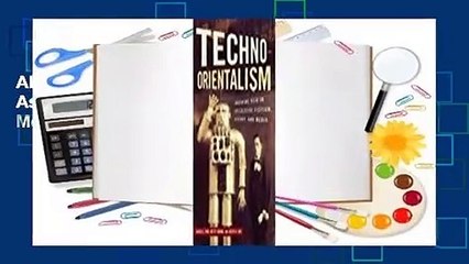 About For Books  Techno-Orientalism: Imagining Asia in Speculative Fiction, History, and Media