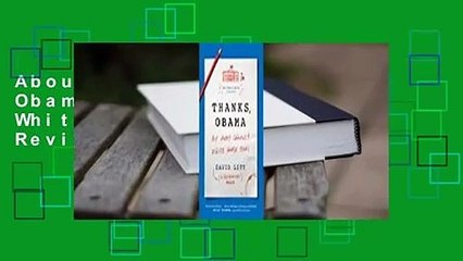 About For Books  Thanks, Obama: My Hopey, Changey White House Years  Review