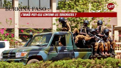 Burkina Faso:  l’armée peut-elle contenir les terroristes ?