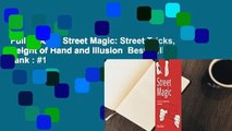 Full E-book  Street Magic: Street Tricks, Sleight of Hand and Illusion  Best Sellers Rank : #1