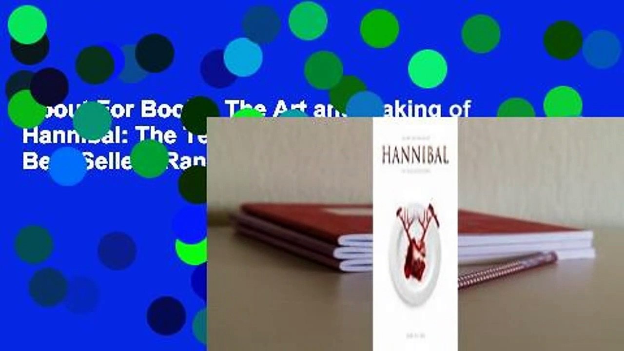 About For Books  The Art and Making of Hannibal: The Television Series  Best Sellers Rank : #3