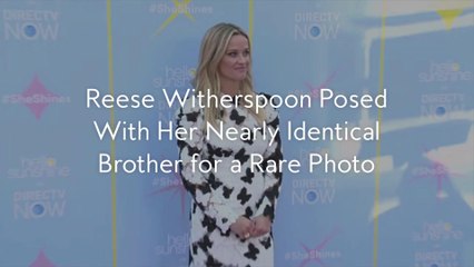 Reese Witherspoon Posed With Her Nearly Identical Brother for a Rare Photo