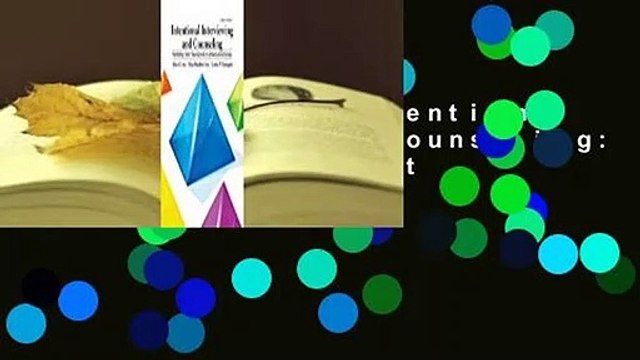 Full version Intentional Interviewing and Counseling: Facilitating Client Development in a