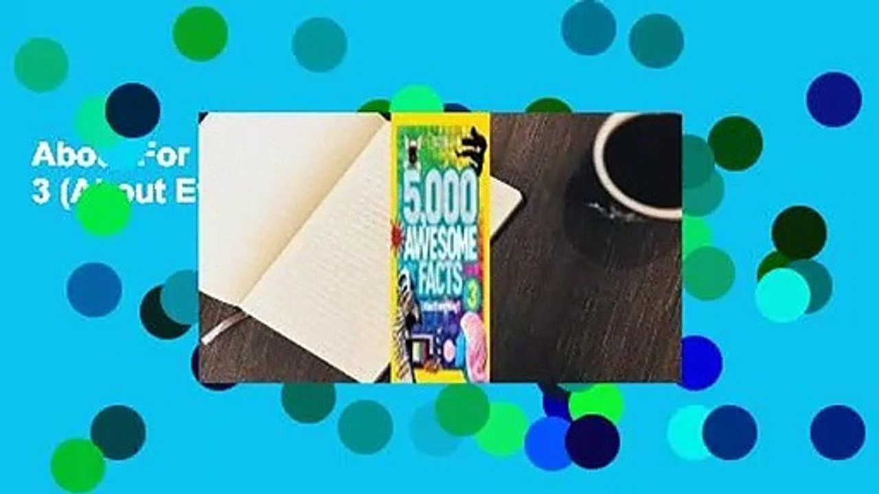 About For Books  5,000 Awesome Facts 3 (About Everything!)  For Kindle