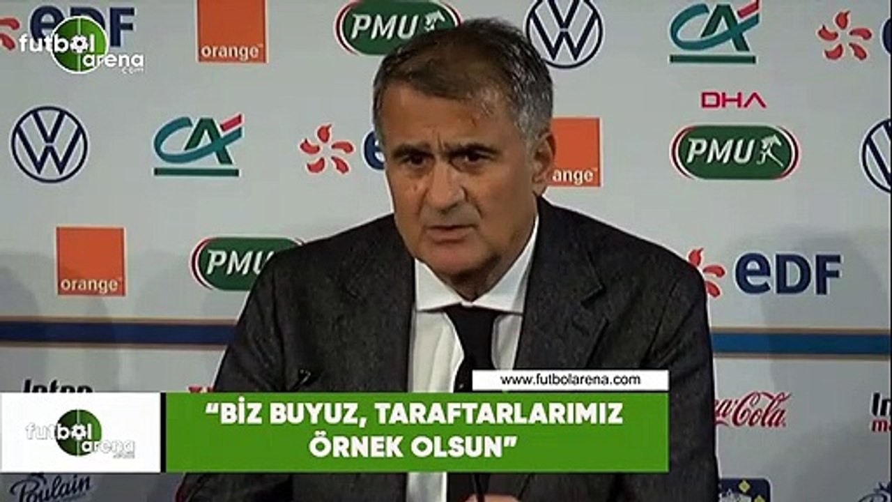 Şenol Güneş: "Biz buyuz, taraftarlarımız örnek olsun"