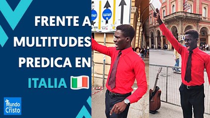 Joven predica la palabra de Dios en las calles de Italia 