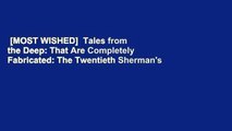 [MOST WISHED]  Tales from the Deep: That Are Completely Fabricated: The Twentieth Sherman's