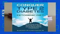 [BEST SELLING]  Conquer Type 2 Diabetes with a Ketogenic Diet: A Practical Guide for Reducing Your