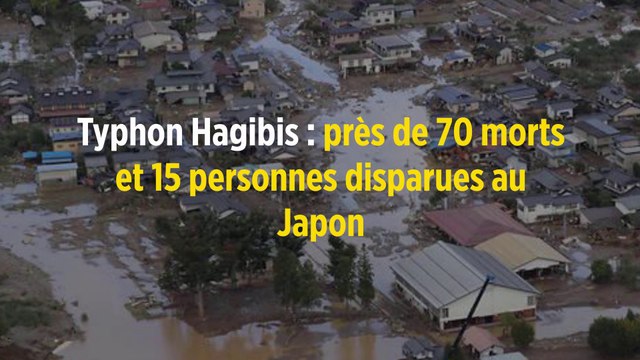 Typhon Hagibis : près de 70 morts et 15 personnes disparues au Japon