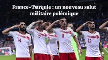France-Turquie : un nouveau salut militaire polémique