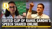 Delhi MLA Shares Edited Clip of Rahul Saying ‘Don’t Care About India’