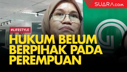 Ternyata Hukum Belum Berpihak pada Perempuan Terlecehkan, Ini Penjelasannya!
