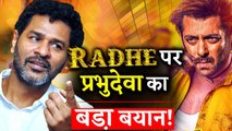 Filmmaker Prabhudeva Finally Spills The Beans About Salman Khan's RADHE!