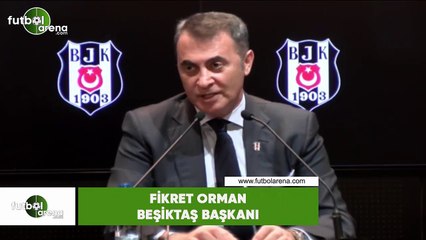 Fikret Orman: "Bu yaşananları hak etmediğimi düşünüyorum"