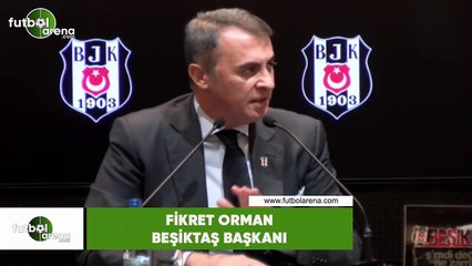 Fikret Orman: "Yeni başkanımıza yapılan haksızlık olursa başkaları gibi susmam"