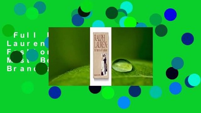 Full E-book Ralph Lauren: 50 Years of Fashion: America#S Most Beloved Fashion Brand as Seen by