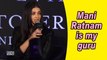 Aishwarya Rai Bachchan: Mani Ratnam is my guru