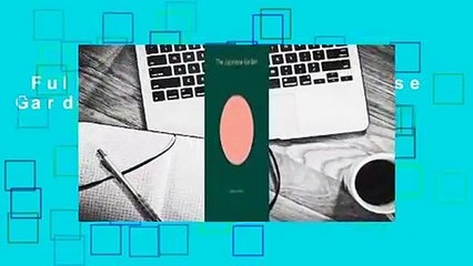 Full E-book  The Japanese Garden Complete