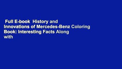 Full E-book  History and Innovations of Mercedes-Benz Coloring Book: Interesting Facts Along with