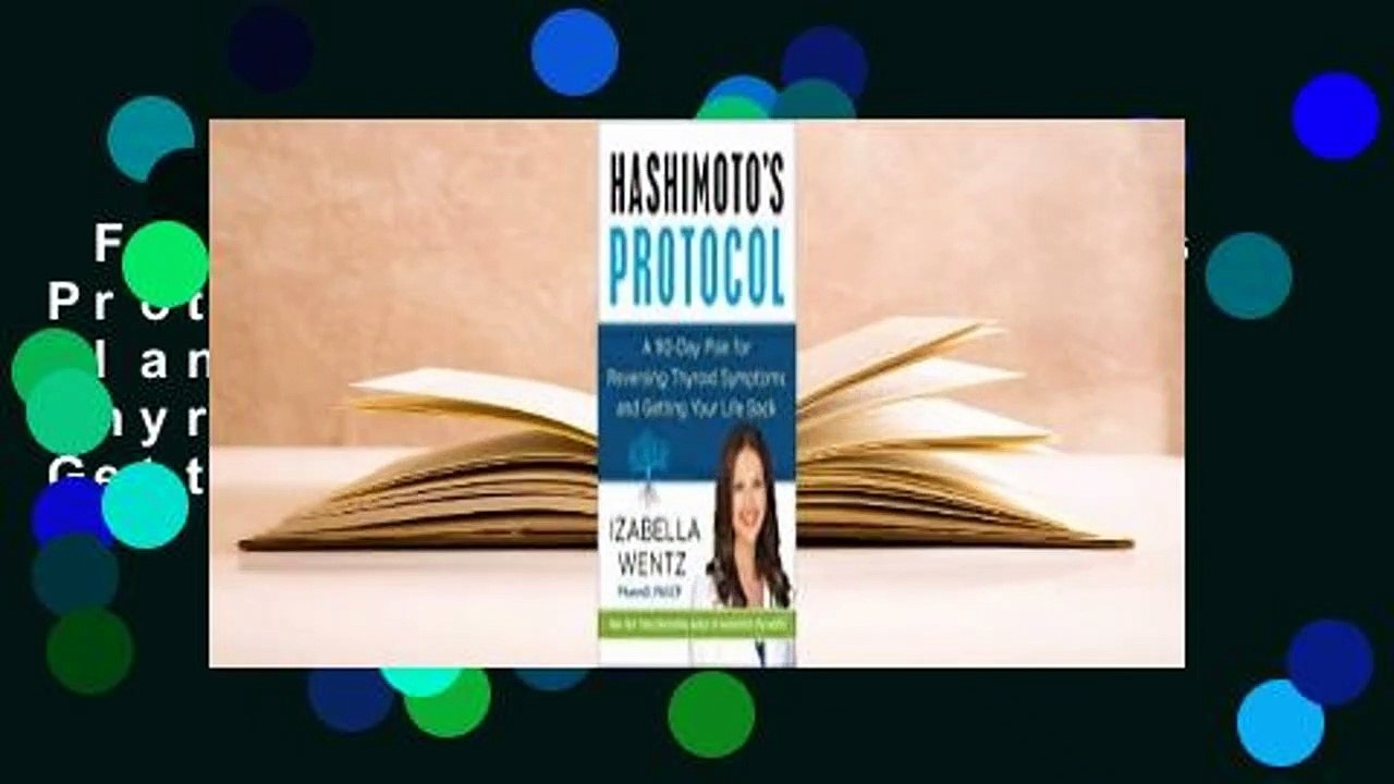 Full E-book  Hashimoto's Protocol: A 90-Day Plan for Reversing Thyroid Symptoms and Getting Your