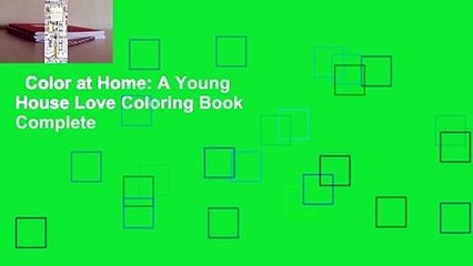Color at Home: A Young House Love Coloring Book Complete