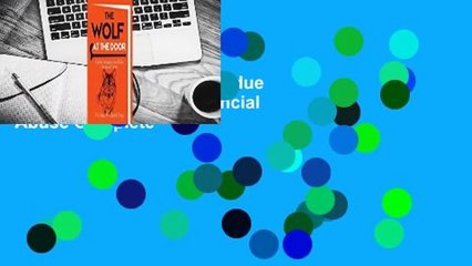 The Wolf at the Door: Undue Influence and Elder Financial Abuse Complete