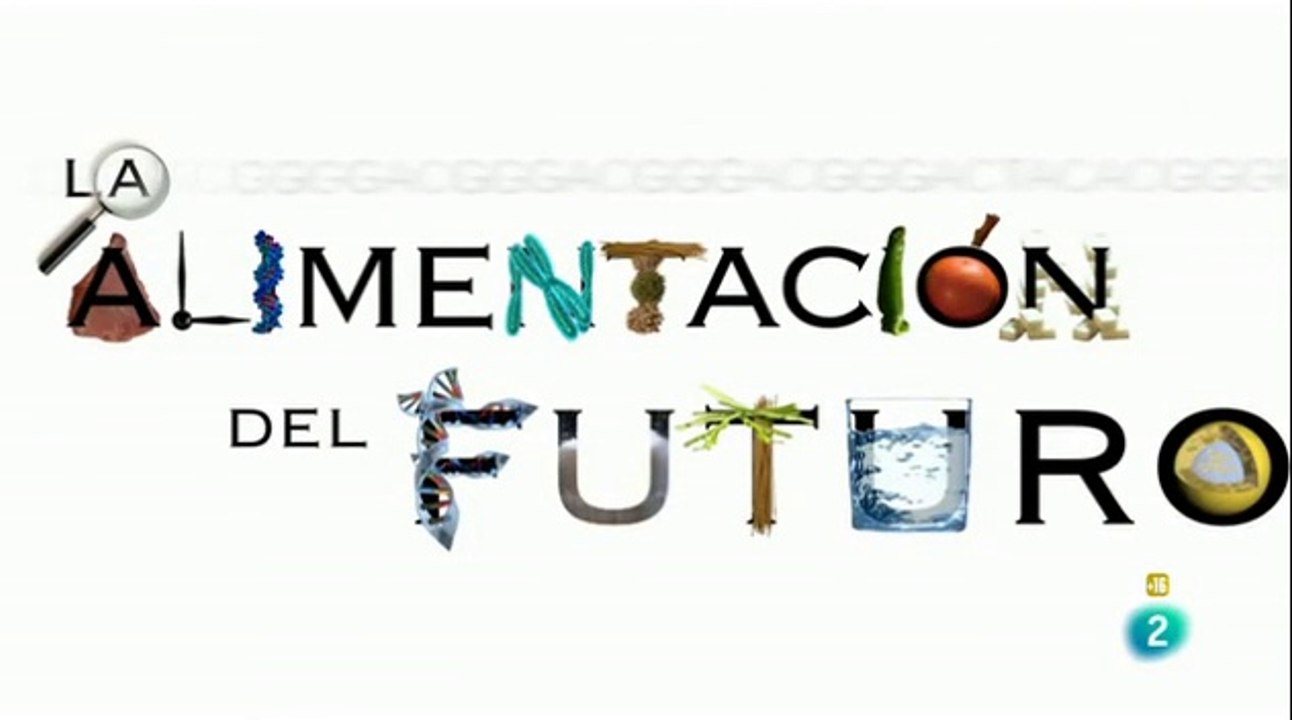 LA ALIMENTACIÓN DEL FUTURO - Documentos TV