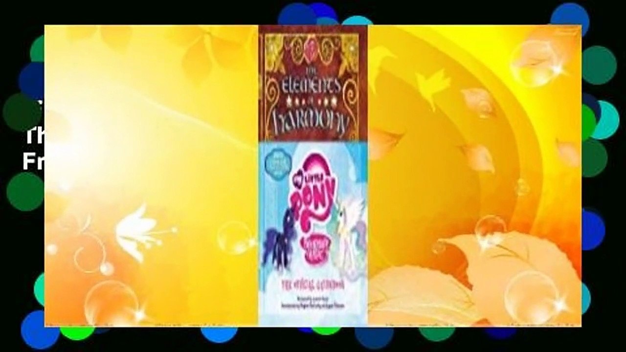 Full version  The Elements of Harmony: The Official Guidebook (My Little Pony: Friendship is