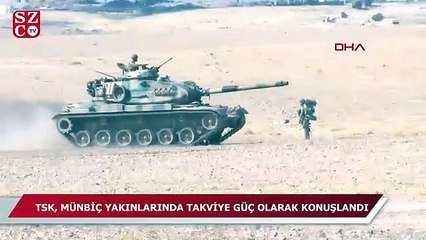 Download Video: TSK, takviye güç olarak Menbiç yakınlarında!