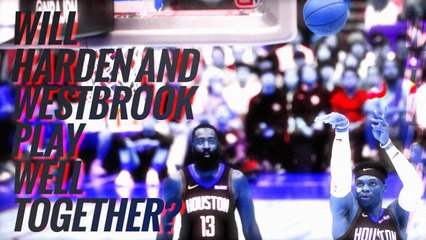 Will Harden and Westbrook Play Well Together?