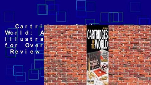 Cartridges of the World: A Complete and Illustrated Reference for Over 1500 Cartridges Review