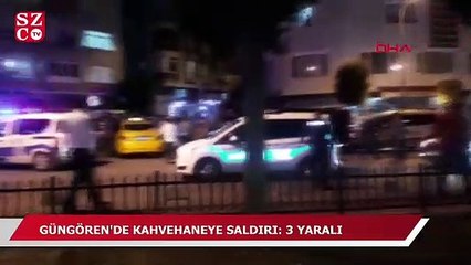 Güngören'de kahvehaneye saldırı: 3 yaralı