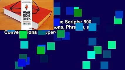 Full E-book  Power Phone Scripts: 500 Word-For-Word Questions, Phrases, and Conversations to Open