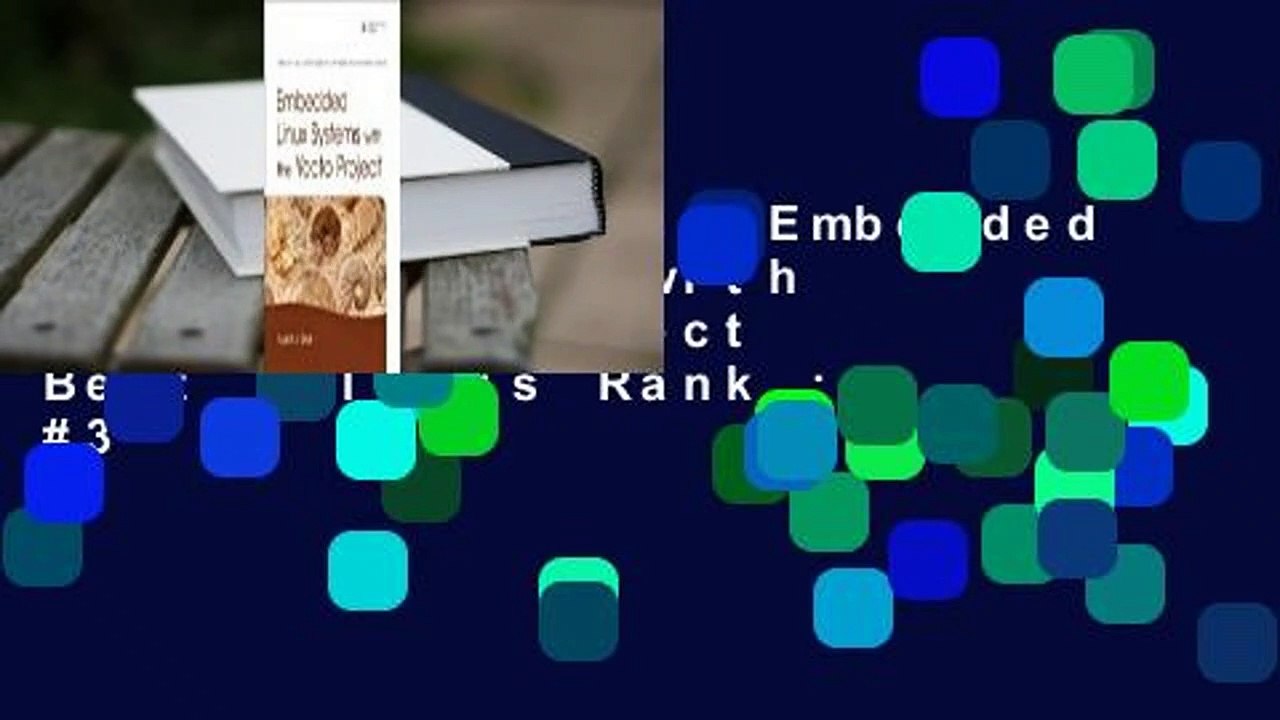 About For Books  Embedded Linux Systems with the Yocto Project  Best Sellers Rank : #3