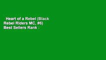 Heart of a Rebel (Black Rebel Riders MC, #6)  Best Sellers Rank : #1