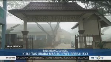 Kualitas Udara di Palembang Masuk Level Bahaya, Sekolah Diliburkan
